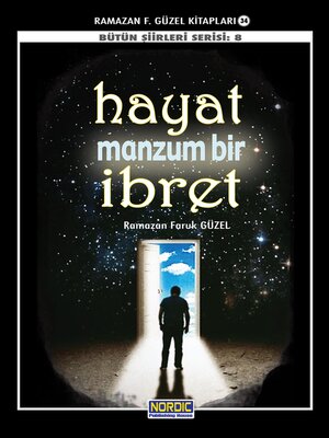 cover image of Hayat Manzum Bir İbret- (Bütün Şiirleri Serisi
